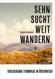 Sehnsucht Weitwandern Schallauer, Claudia 9783702511135