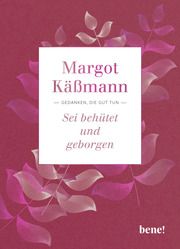 Sei behütet und geborgen Käßmann, Margot 9783963402678
