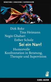 Sei ein Narr! Rohr, Dirk/Heimann, Tina/Ghahari, Negin u a 9783849705039