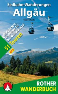 Seilbahn-Wanderungen Allgäu Schwabe, Gerald 9783763330768