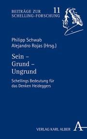 Sein - Grund - Ungrund Philipp Schwab/Alejandro Rojas 9783495492109