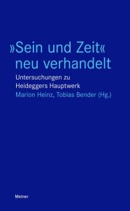 'Sein und Zeit' neu verhandelt Marion Heinz/Tobias Bender 9783787334353