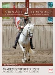 Seitengänge in der Akademischen Reitkunst/Side Movements in the Academic Art of Riding Bent Branderup 9783275022083