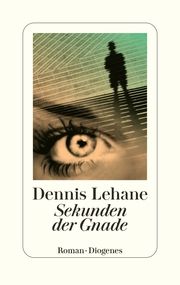 Sekunden der Gnade Lehane, Dennis 9783257072587