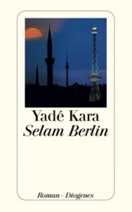 Selam Berlin Kara, Yadé 9783257233919