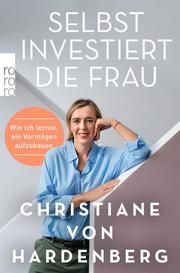 Selbst investiert die Frau Hardenberg, Christiane von 9783499004490