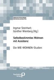 Selbstbestimmtes Wohnen mit Assistenz Steinhart, Ingmar (Prof. Dr. phil.)/Wienberg, Günther (Prof. Dr. P.H.) 9783966052771