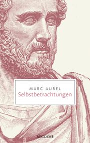 Selbstbetrachtungen Marc Aurel 9783150206928