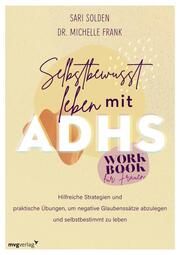 Selbstbewusst leben mit ADHS - das Workbook für Frauen Solden, Sari/Frank, Michelle 9783747405833