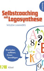 Selbstcoaching mit Logosynthese Lammers, Willem 9783466345809