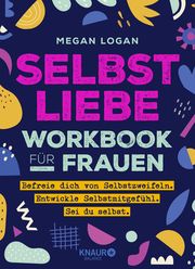 Selbstliebe Workbook für Frauen Logan, Megan 9783426676196
