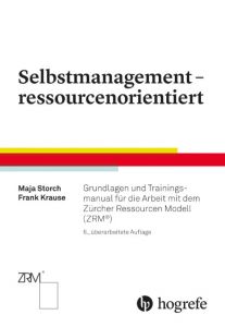 Selbstmanagement - ressourcenorientiert Storch, Maja/Krause, Frank 9783456858180