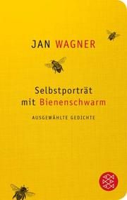 Selbstporträt mit Bienenschwarm Wagner, Jan 9783596522231