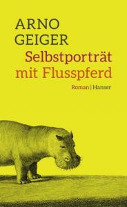 Selbstporträt mit Flusspferd Geiger, Arno 9783446247611