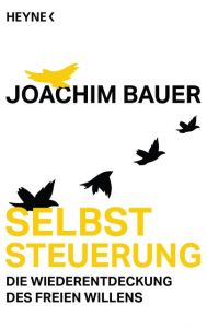 Selbststeuerung Bauer, Joachim 9783453604681