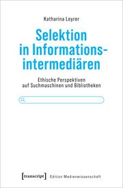 Selektion in Informationsintermediären Leyrer, Katharina 9783837675092