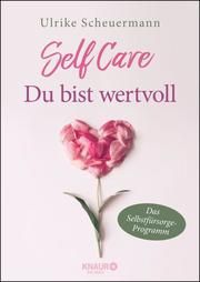 SELF CARE - Du bist wertvoll Scheuermann, Ulrike 9783426675717