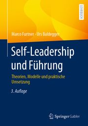 Self-Leadership und Führung Furtner, Marco/Baldegger, Urs 9783658431068