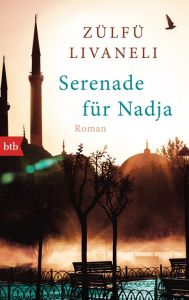 Serenade für Nadja Livaneli, Zülfü 9783442748419