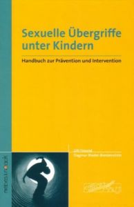 Sexuelle Übergriffe unter Kindern Freund, Ulli/Riedel-Breidenstein, Dagmar 9783927796744