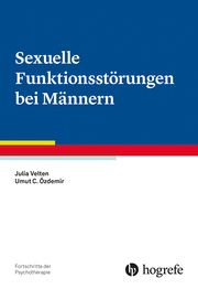 Sexuelle Funktionsstörungen bei Männern Velten, Julia/Özdemir, Umut C 9783801729110