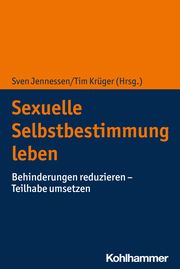 Sexuelle Selbstbestimmung leben Sven Jennessen/Tim Krüger 9783170430211
