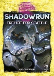Shadowrun - Freiheit für Seattle Halket, Jeff/Hardy, Jason M 9783969280096