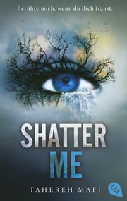 Shatter Me Mafi, Tahereh 9783570316382