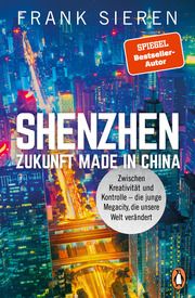Shenzhen - Zukunft Made in China Sieren, Frank 9783328109921