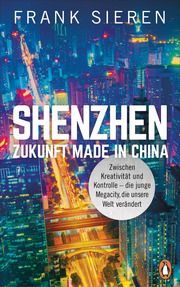 Shenzhen - Zukunft Made in China Sieren, Frank 9783328601524