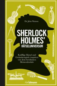 Sherlock Holmes' Rätseluniversum Watson, John (Dr.) 9783741522574