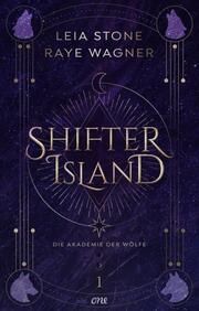 Shifter Island - Die Akademie der Wölfe Stone, Leia/Wagner, Raye 9783846602287