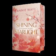 Shining Starlight: Zusammen befreit Waye, Annie C 9783911068116