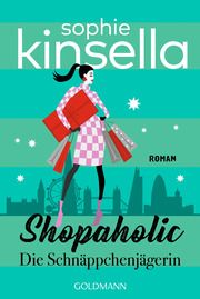 Shopaholic. Die Schnäppchenjägerin Kinsella, Sophie 9783442490400