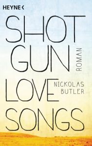 Shotgun Lovesongs Butler, Nickolas 9783453437821