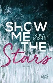 Show me the Stars Mohn, Kira 9783499275999