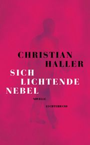 Sich lichtende Nebel Haller, Christian 9783630877334