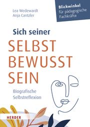 Sich seiner selbst bewusst sein Wedewardt, Lea/Cantzler, Anja 9783451392900