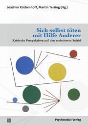 Sich selbst töten mit Hilfe Anderer Joachim Küchenhoff/Martin Teising 9783837931716