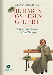 Sie haben das Lesen geliebt Bollmann, Stefan 9783949582271