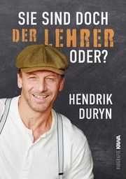 Sie sind doch DER LEHRER, oder? Duryn, Hendrik 9783986601171