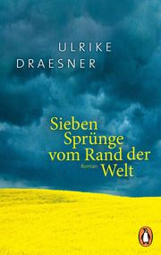 Sieben Sprünge vom Rand der Welt Draesner, Ulrike 9783328109051