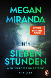 SIEBEN STUNDEN. Wen würdest du retten? Miranda, Megan 9783328111399