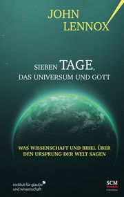 Sieben Tage, das Universum und Gott Lennox, John 9783417241860