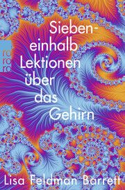 Siebeneinhalb Lektionen über das Gehirn Feldman Barrett, Lisa 9783499011047