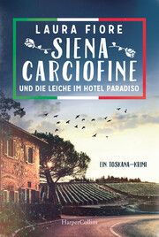 Siena Carciofine und die Leiche im Hotel Paradiso Fiore, Laura 9783365002704