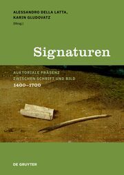 Signaturen Alessandro Della Latta/Karin Gludovatz 9783110613926