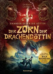 Sikander gegen die Götter, Band 2: Der Zorn der Drachengöttin (Rick Riordan Presents: abenteuerliche Götter-Fantasy ab 10 Jahre) Chadda, Sarwat 9783473408993