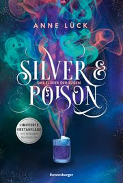 Silver & Poison, Band 1: Das Elixier der Lügen (SPIEGEL-Bestseller) Lück, Anne 9783473586479