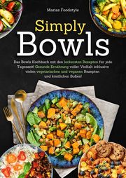 Simply Bowls Foodstyle, Marias 9783989352612